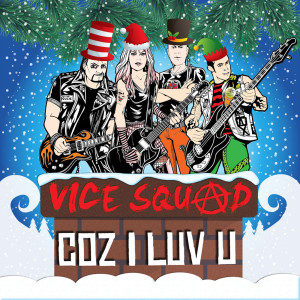 Album Coz I Luv U oleh Vice Squad