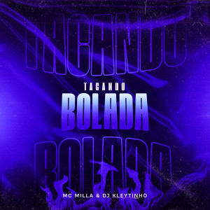收聽Mc Milla的Tacando Bolada歌詞歌曲
