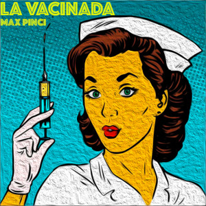 Album La Vacinada oleh Max Pinci