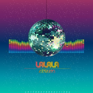 ดาวน์โหลดและฟังเพลง Lalala พร้อมเนื้อเพลงจาก ATYANG
