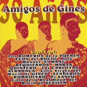 Varios Artistas的專輯30 Años de Amigos de Gines