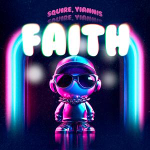 Squire的專輯faith (feat. yiannis)