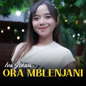 Listen to ORA MBLENJANI song with lyrics from Iva Jeniva