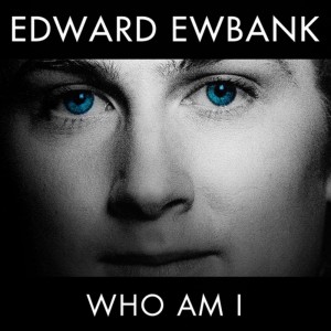 ดาวน์โหลดและฟังเพลง Who Am I พร้อมเนื้อเพลงจาก Edward Ewbank
