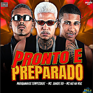 收聽Marquinhos Tempestade的Pronto e Preparado (Explicit)歌詞歌曲
