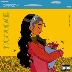 Album Tatashe (Explicit) from Drazy