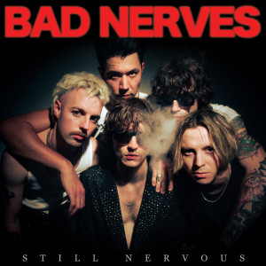 Bad Nerves的專輯Still Nervous (Explicit)