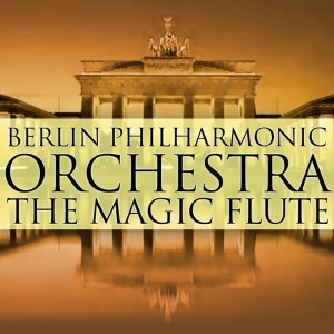 Album The Magic Flute from The Berlin Philharmonic Orchestra