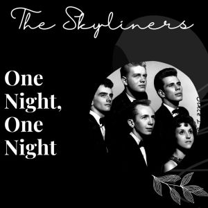 Album One Night, One Night - The Skyliners oleh The Skyliners