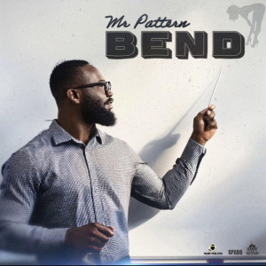 Listen to Bend (Explicit) song with lyrics from Mr. Pattern