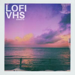 Dengarkan lagu Sunsets nyanyian Lofi VHS dengan lirik