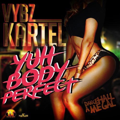 Yuh Body Perfect (Radio Edit)