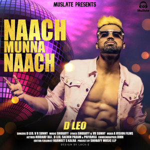 ดาวน์โหลดและฟังเพลง Naach Munna Naach พร้อมเนื้อเพลงจาก D Leo