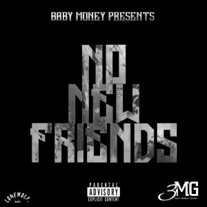 收聽Baby Money的No New Friends (Explicit)歌詞歌曲