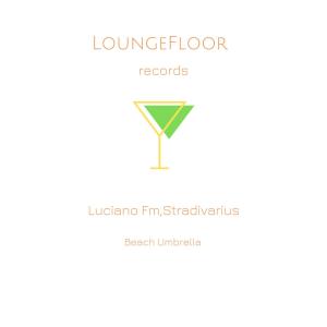 收聽Luciano FM的Beach Umbrella歌詞歌曲