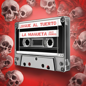 Album Jaque Al Tuerto La Maqueta (Explicit) from Javi Osorio