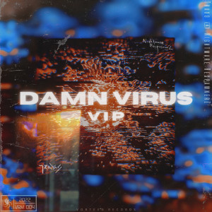Listen to Damn Virus (Nightmare RespawnerZ VIP Edit) song with lyrics from Nightmare RespawnerZ