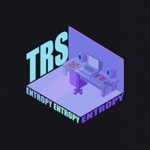 ดาวน์โหลดและฟังเพลง Entropy พร้อมเนื้อเพลงจาก Trs