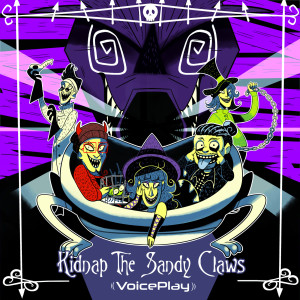 ดาวน์โหลดและฟังเพลง Kidnap the Sandy Claws พร้อมเนื้อเพลงจาก VoicePlay