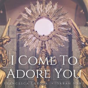 Francesca LaRosa的專輯I Come To Adore You (Live) (Live)