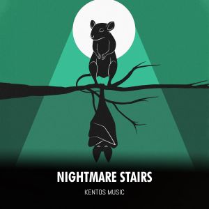 收聽Kentos Music的Nightmare Stairs歌詞歌曲