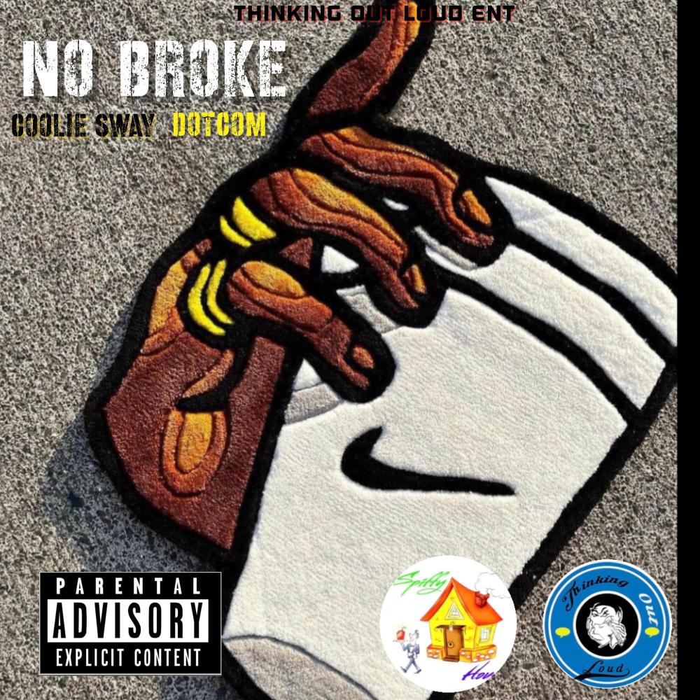 No Broke (feat. DotCom) (Explicit)