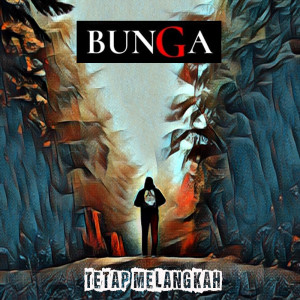 Listen to Melangkah song with lyrics from Bunga
