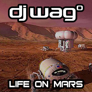 DJ Wag的專輯Life on Mars