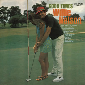 Willie Nelson的專輯Good Times