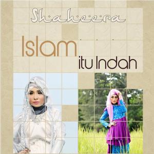 收听Shaheera的Islam Itu Indah歌词歌曲