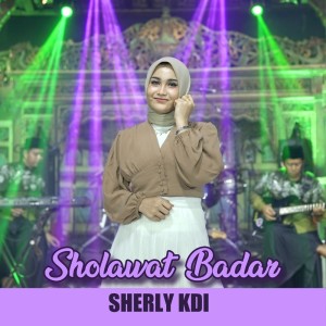 Dengarkan Sholawat Badar lagu dari Sherly Kdi dengan lirik