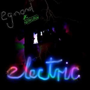 ดาวน์โหลดและฟังเพลง Electric (feat. Nathi Louw) พร้อมเนื้อเพลงจาก Egmond
