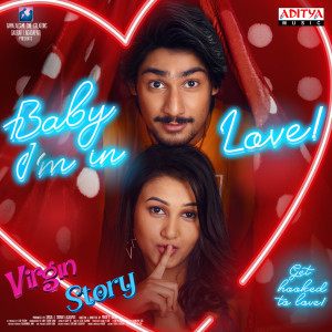 ดาวน์โหลดและฟังเพลง Baby I'm In Love (From "Virgin Story") พร้อมเนื้อเพลงจาก Achu Rajamani