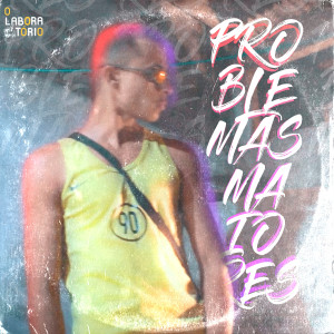 menor'D的專輯Problemas Maiores (Explicit)
