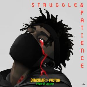 Bhaskar的专辑Struggle & Patience