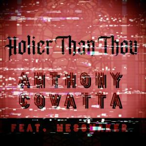 Anthony Covatta的專輯Holier Than Thou (feat. Messmaker)