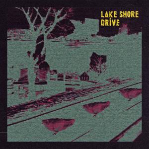 Chaim的專輯lake shore drive (Explicit)