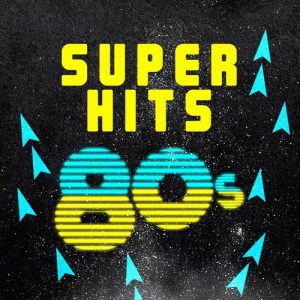 Compilation Années 80的專輯Super Hits: 80's