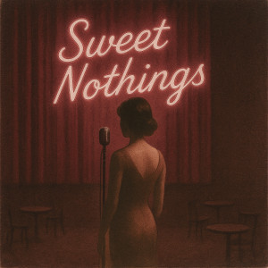 Listen to Sweet Nothings song with lyrics from Daniel Laufer