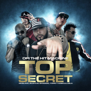 Top Secret (feat. Cosculluela, Yomo, Yaviah, Og Black & Guayo El Bandido)
