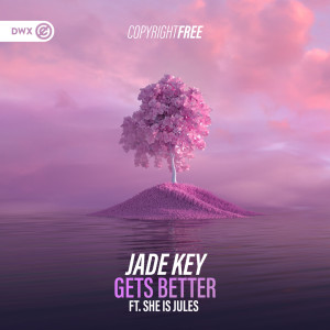 ดาวน์โหลดและฟังเพลง Gets Better พร้อมเนื้อเพลงจาก Jade Key