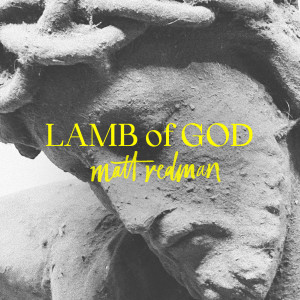 Matt Redman的专辑Lamb of God (Live)