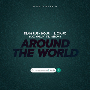 Listen to Around The World song with lyrics from Team Rush Hour