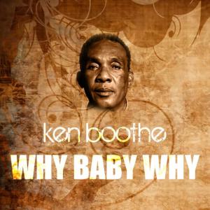 收聽Ken Boothe的Why Baby Why歌詞歌曲