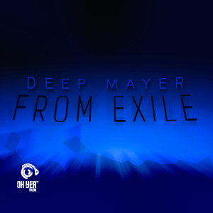 ดาวน์โหลดและฟังเพลง From Exile พร้อมเนื้อเพลงจาก Deep Mayer