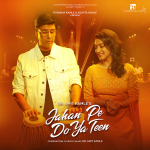 Jahan Pe Do Ya Teen dari Dr Amit Kamle