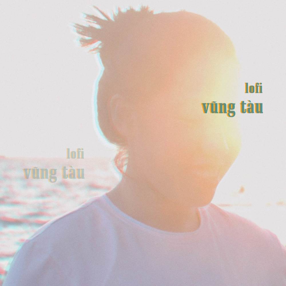 Vũng Tàu (Lofi Ver.)