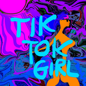 ดาวน์โหลดและฟังเพลง Tik Tok Girl พร้อมเนื้อเพลงจาก Gwelly Music