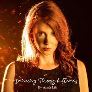 收聽Anna Lily的Dancing Through Flames歌詞歌曲