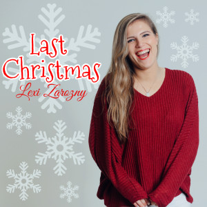收聽Lexi Zarozny的Last Christmas歌詞歌曲